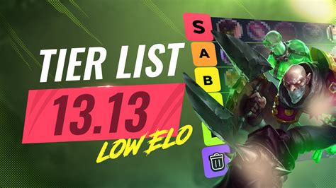 The Low Elo Tier List For League Patch 13 13 Proguides