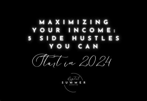 Maximizing Your Income 5 Side Hustles You Can Start In 2024 Digital