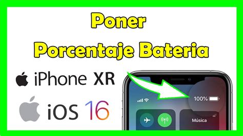 Como poner el porcentaje de batería en iPhone XR iOS16 YouTube