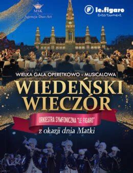 Wielka Gala Operetkowo Musicalowa Wieczór w Wiedniu Koncert 16