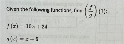 Solved Given The Following Functions Find Fg1