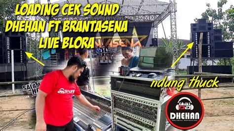 Loading Cek Sound Dhehan Ft Brantasena Live Blora YouTube