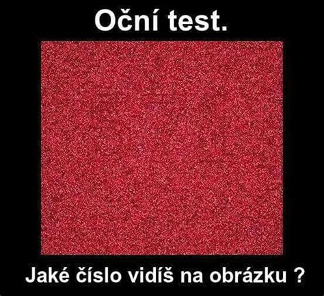 Test Pokud Na Tomto Obr Zku Uvid Te Spr Vn Slo M Te Opravdu Skv L