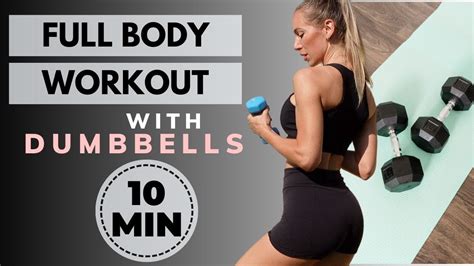 10min Full Body Dumbbell Workout Boost Metabolism Lose Weight