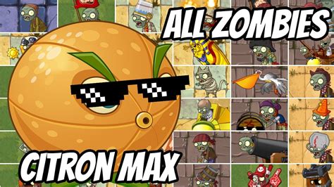 Citron Max Level Vs ALL Zombies Plants Vs Zombies 2 Epic MOD YouTube