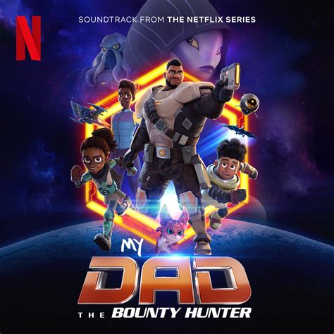 ‎my Dad The Bounty Hunter Soundtrack From The Netflix Series Album By Joshua Mosley