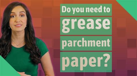 Do You Need To Grease Parchment Paper Youtube