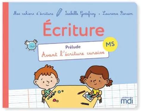 Mes Cahiers D Criture Pr Lude Avant L Criture Cursive Ms