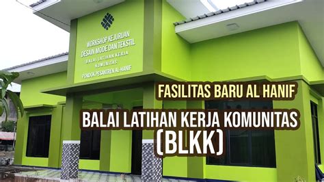 Fasilitas Baru Al Hanif Ketrampilan Santri Gedung Blkk Balai Latihan Kerja Komunitas