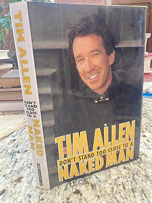 Don T Stand Too Close To A Naked Man De Tim Allen Good Hardcover