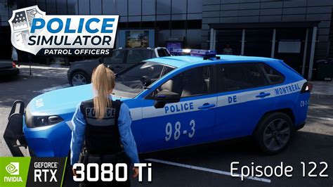 Police Simulator Patrol Officers Episode 122 Montreal Pd Patrol Youtube