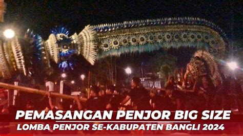 ANTUSIAS YOWANA Lomba Penjor Se Kabupaten Bangli HUT Kota Bangli Ke