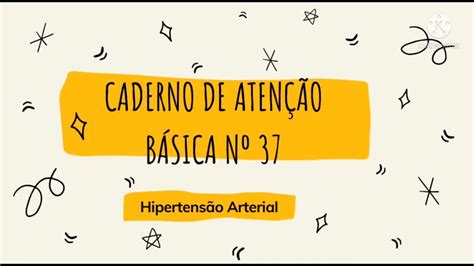 Caderno Aten O B Sica N Mero Hipertens O Arterial Resumo Youtube