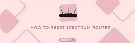 Troubleshooting 101 How To Reset Spectrum Router