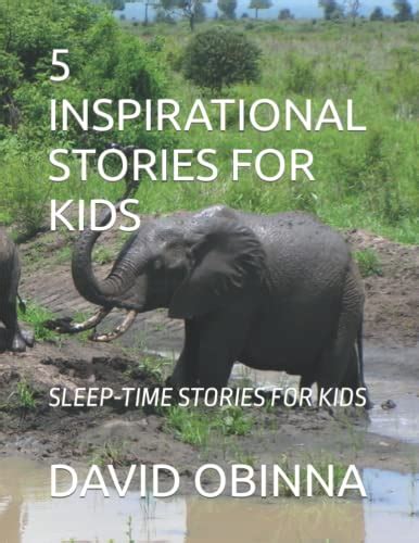 5 INSPIRATIONAL STORIES FOR KIDS by DAVID OBINNA | Goodreads