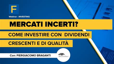 Mercati incerti come investire con dividendi crescenti e di qualità