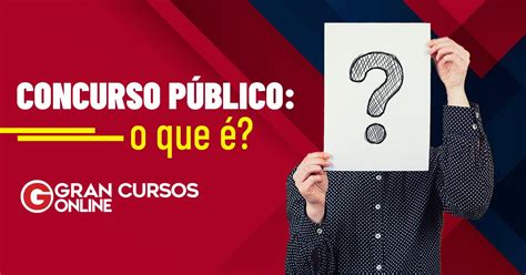 Concurso Público O Que é Saiba Aqui