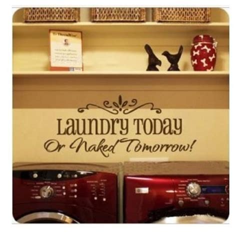 Laundry Today Or Naked Tomorrow Pictures Photos And Images For Facebook Tumblr Pinterest