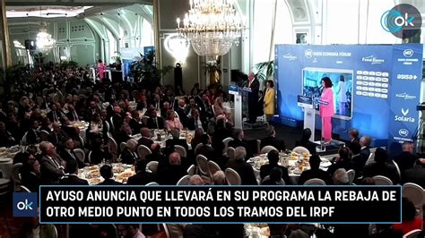 Ayuso Anuncia Que Llevar En Su Programa La Rebaja De Otro Medio Punto