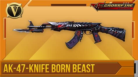 CrossFire Legends Tổng quan AK 47 Knife Born Beast VIP YouTube