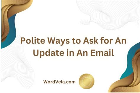 Polite Ways To Ask For An Update In An Email Wordvela