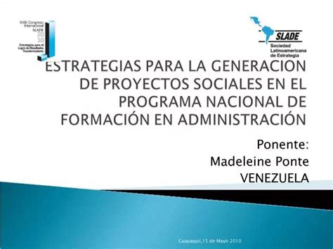 PPT ESTRATEGIAS PARA LA GENERACI N DE PROYECTOS SOCIALES EN EL