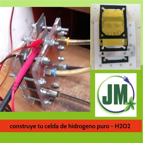 Construye Tu Celda De HIDROGENO PURO H2O2 JM Hidrogeno Verde