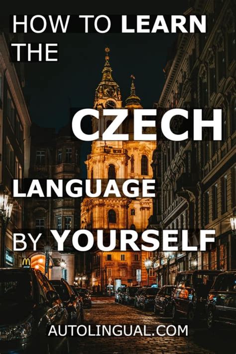 How To Learn The Czech Language By Yourself A Complete Guide From