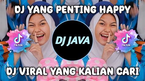 Dj Yang Penting Happy Janji Seribu Janji Viral Yang Kalian Cari Youtube