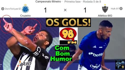 Cruzeiro X Atl Tico Mg Bom Humor Fm Os Gols Breve Aqui Os