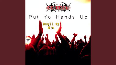 Put Yo Hands Up Skull Dj Remix Youtube