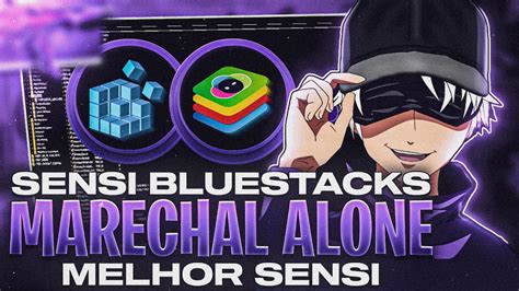 SENSI MARECHAL ALONE ATUALIZADA BLUESTACKS OTIMIZAÇÃO DO MARECHAL