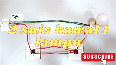 Pendawaian Suis Dua Hala Dengan Satu Lampu 2 Ways Switch Suis 2