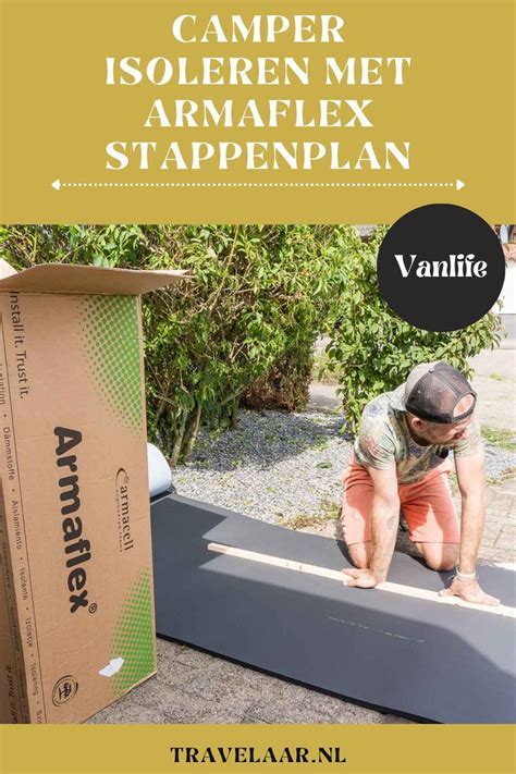 Camper Isoleren Met Armaflex Isolatie Ultieme Stappenplan Travelaar