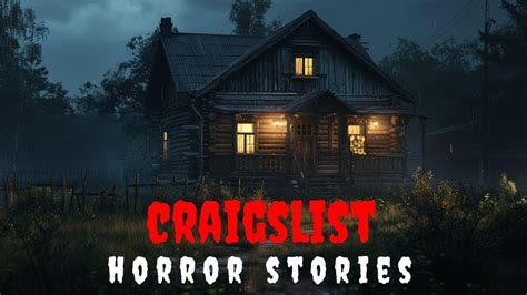 3 True Disturbing Craigslist Horror Stories Vol 3 Youtube