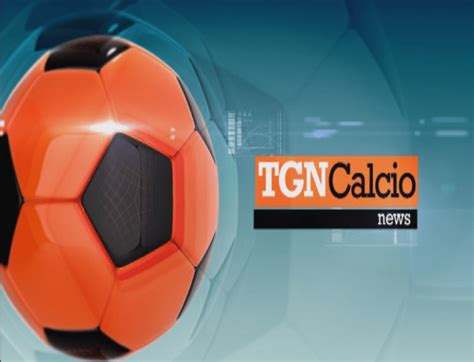 Tgn Calcio Sera Edizione Del Gennaio Telenord It