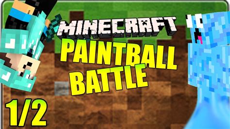 Let S BATTLE MINECRAFT PAINTBALL MOD 1 Back In The Game Ya HD L