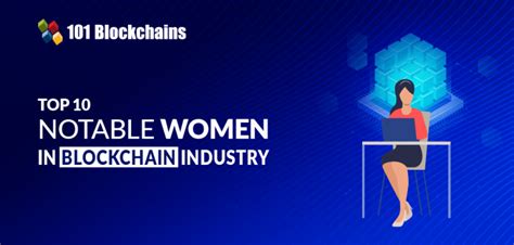 Top 10 Notable Women In Blockchain Industry 101 Blockchains