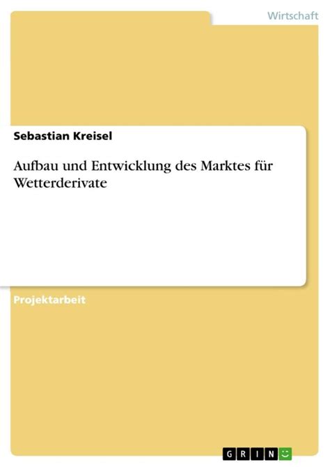 Aufbau Und Entwicklung Des Marktes F R Wetterderivate Online Kaufen