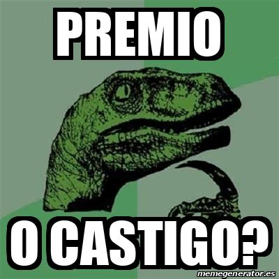 Meme Filosoraptor Premio O Castigo