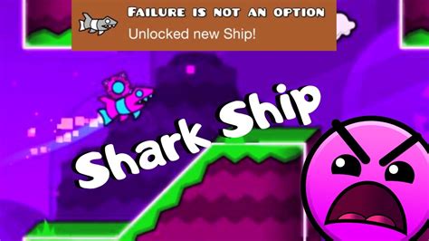 Geometry Dash We Got The Shark Ship Youtube