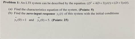 Solved Problem An Lti System Can Be Described By The Chegg