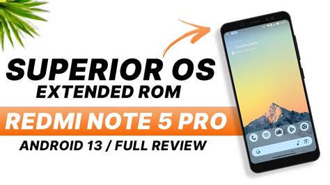 Superior OS Extended For Redmi Note 5 Pro Android 13 QPR3