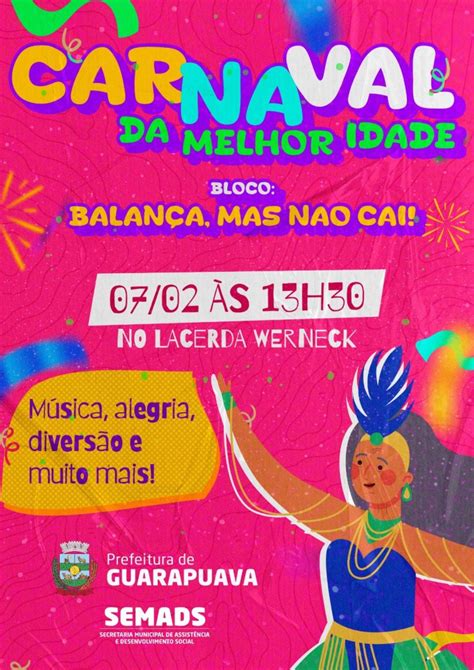 Prefeitura De Guarapuava Realiza Carnaval Da Melhor Idade Nesta Quarta