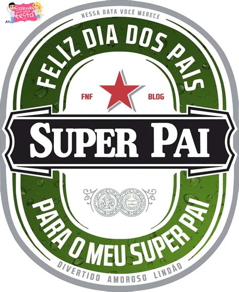 Rotulo Cerveja Super Pai Heineken Fazendo A Nossa Festa