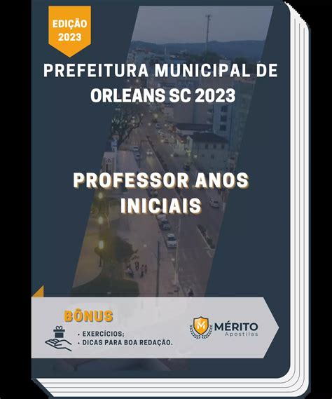 Apostila Professor Anos Iniciais Prefeitura De Orleans Sc M Rito