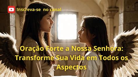 Ora O Forte A Nossa Senhora Transforme Sua Vida Em Todos Os Aspectos