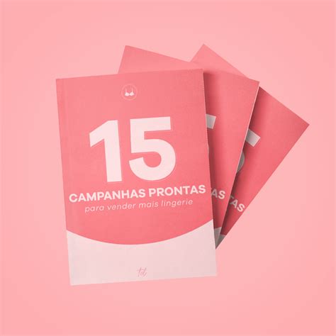 Campanhas Prontas Para Vender Mais Lingerie