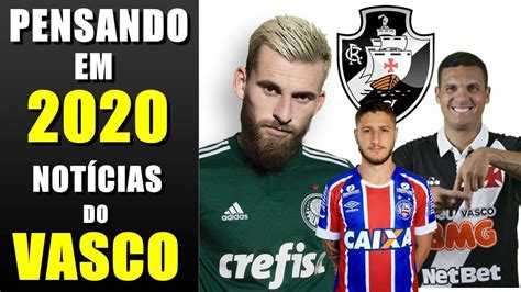 Ltimas Not Cias Do Vasco Jogadores De Volta Refor Os Para