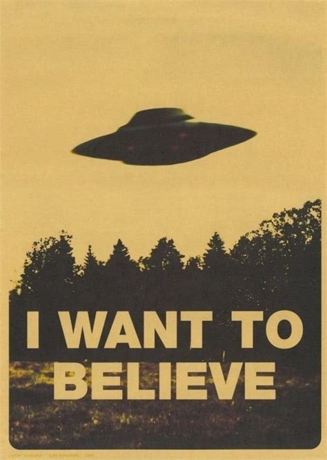 I Want To Believe Poster And Wallpaper Brings Out The Best Hubpages